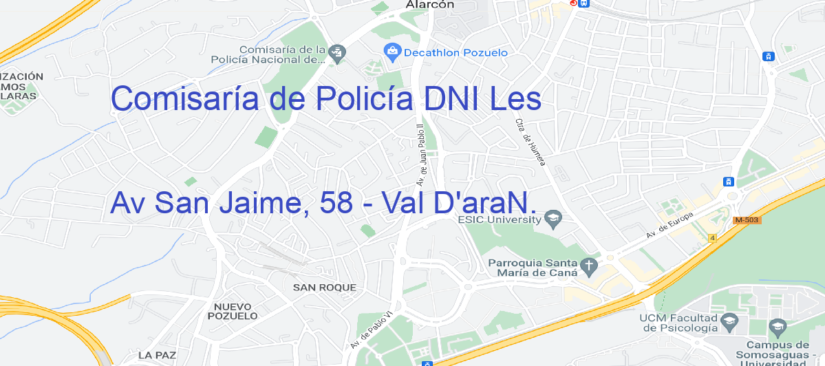 Oficina Calle Av San Jaime, 58 - Val D'araN.  en Les - Comisaría de Policía DNI