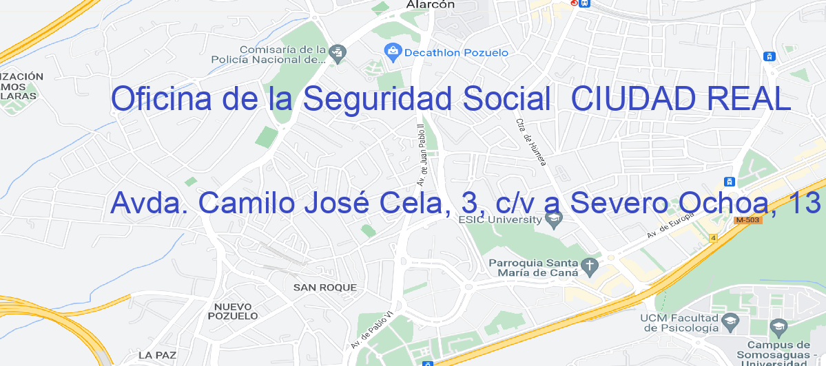 Oficina Calle Avda. Camilo José Cela, 3, c/v a Severo Ochoa, 13 en Ciudad Real - Oficina de la Seguridad Social 