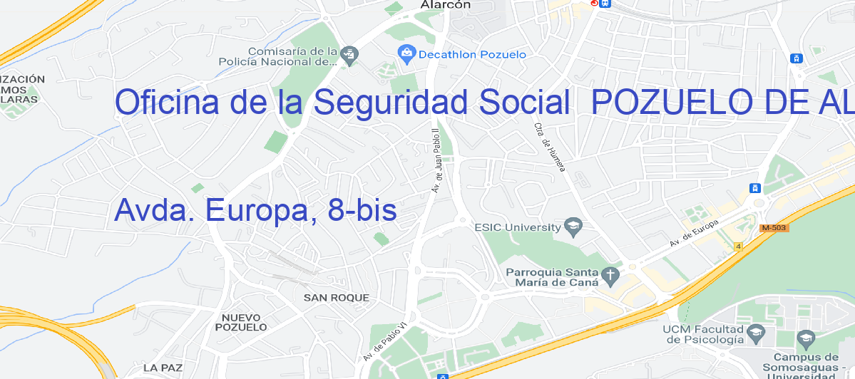 Oficina Calle Avda. Europa, 8-bis en Pozuelo de Alarcón - Oficina de la Seguridad Social 