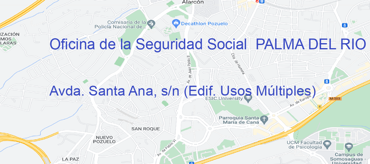 Oficina Calle Avda. Santa Ana, s/n (Edif. Usos Múltiples) en Palma del Río - Oficina de la Seguridad Social 