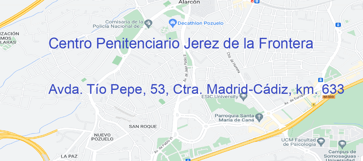 Oficina Calle Avda. Tío Pepe, 53, Ctra. Madrid-Cádiz, km. 633 en Jerez de la Frontera - Centro Penitenciario