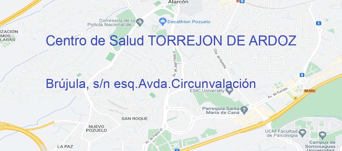 Oficina Calle Brújula, s/n esq.Avda.Circunvalación en Torrejón de Ardoz - Centro de Salud