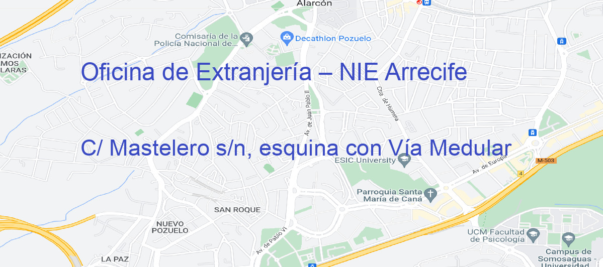 Oficina Calle C/ Mastelero s/n, esquina con Vía Medular en Arrecife - Oficina de Extranjería – NIE