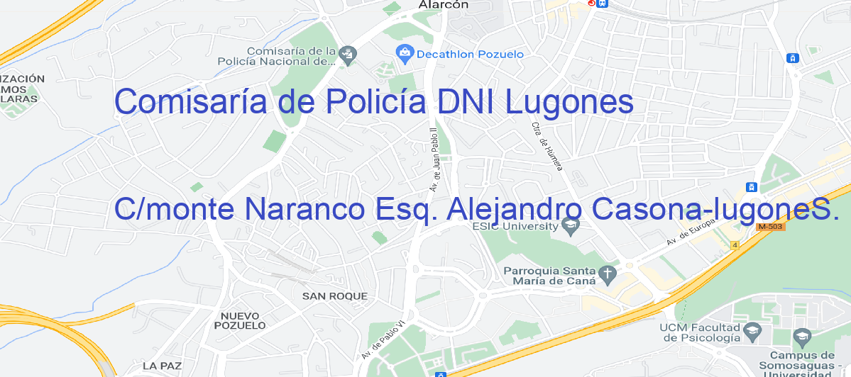 Oficina Calle C/monte Naranco Esq. Alejandro Casona-lugoneS.  en Lugones - Comisaría de Policía DNI