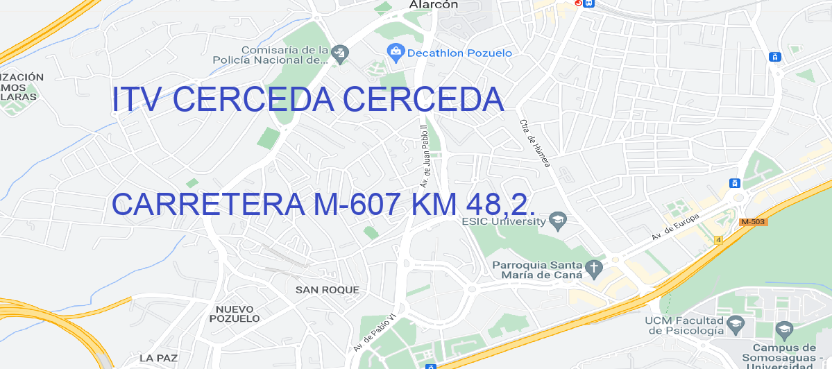 Oficina Calle CARRETERA M-607 KM 48,2. en Cerceda - ITV CERCEDA