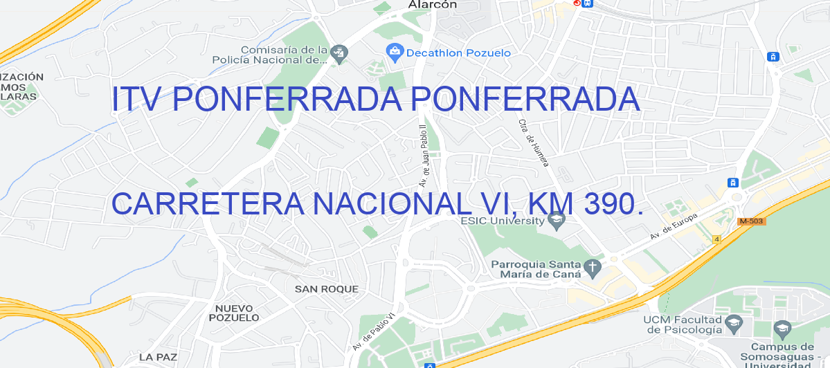 Oficina Calle CARRETERA NACIONAL VI, KM 390. en Ponferrada - ITV PONFERRADA