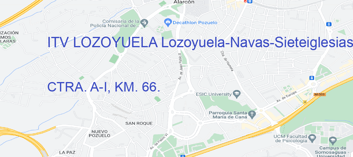 Oficina Calle CTRA. A-I, KM. 66. en Lozoyuela-Navas-Sieteiglesias - ITV LOZOYUELA