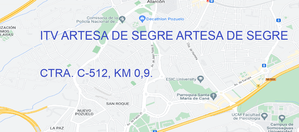 Oficina Calle CTRA. C-512, KM 0,9. en Artesa de Segre - ITV ARTESA DE SEGRE