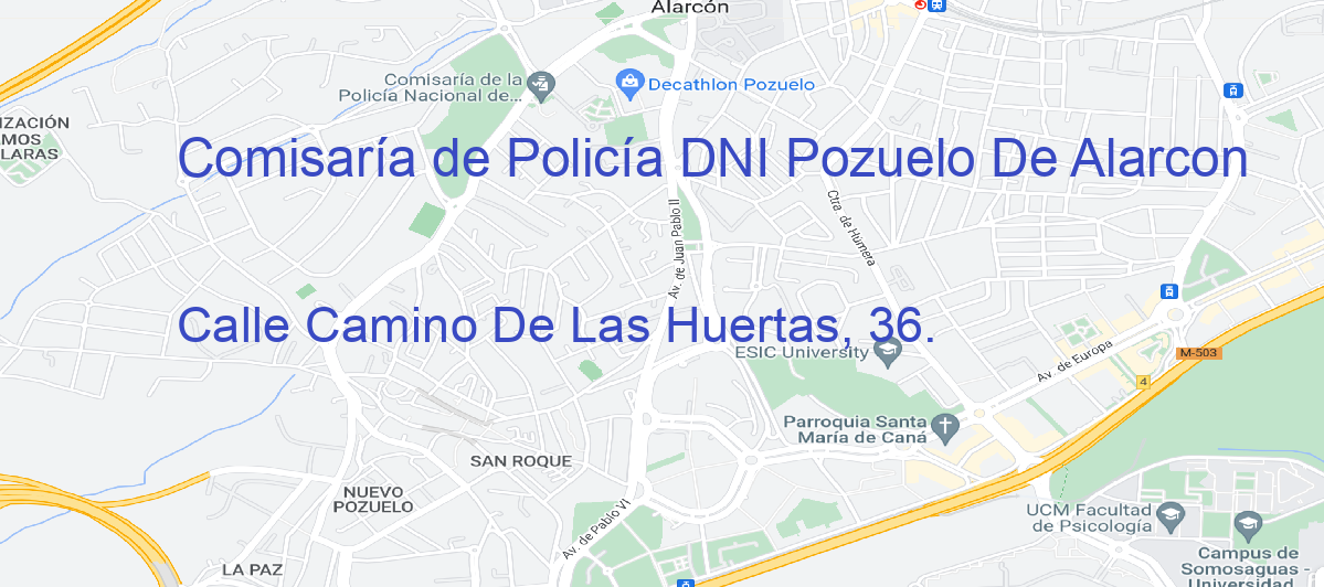 Oficina Calle  Camino De Las Huertas, 36.  en Pozuelo de Alarcón - Comisaría de Policía DNI