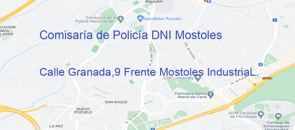 Oficina Calle  Granada,9 Frente Mostoles IndustriaL. en Móstoles - Comisaría de Policía DNI