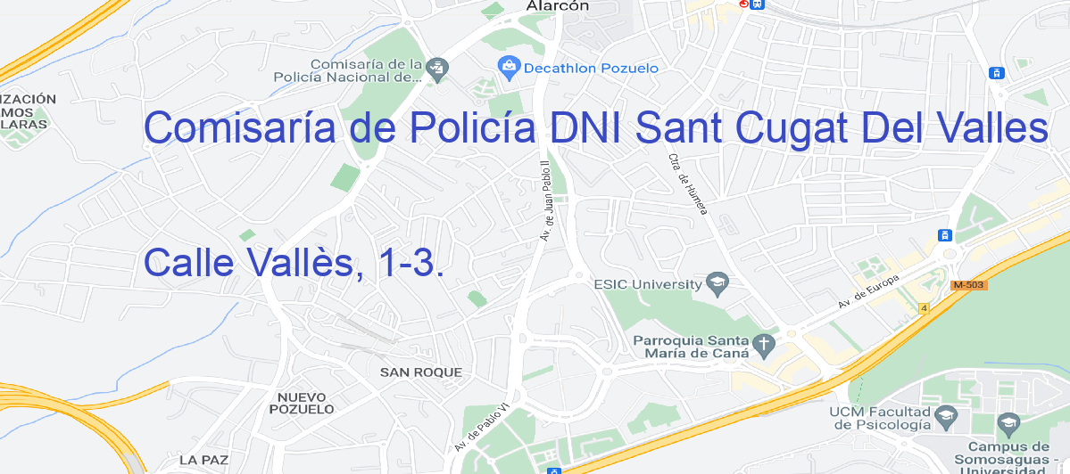 Oficina Calle  Vallès, 1-3.  en Sant Cugat del Vallès - Comisaría de Policía DNI