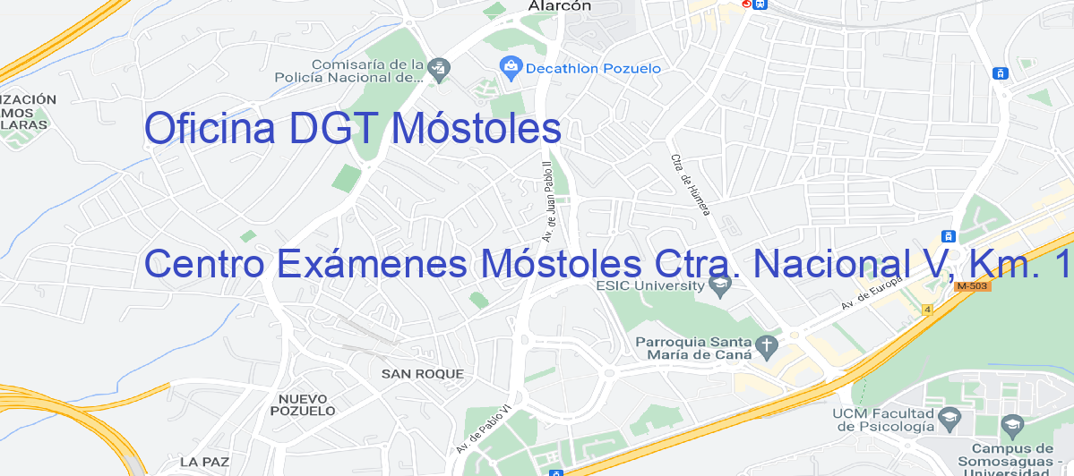 Oficina Calle Centro Exámenes Móstoles Ctra. Nacional V, Km. 16,500 en Móstoles - Oficina DGT