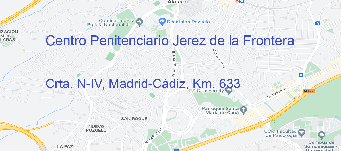 Oficina Calle Crta. N-IV, Madrid-Cádiz, Km. 633 en Jerez de la Frontera - Centro Penitenciario