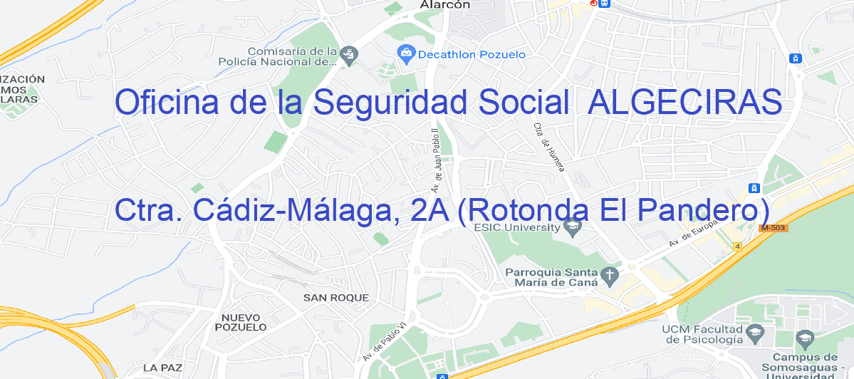 Oficina Calle Ctra. Cádiz-Málaga, 2A (Rotonda El Pandero) en Algeciras - Oficina de la Seguridad Social 