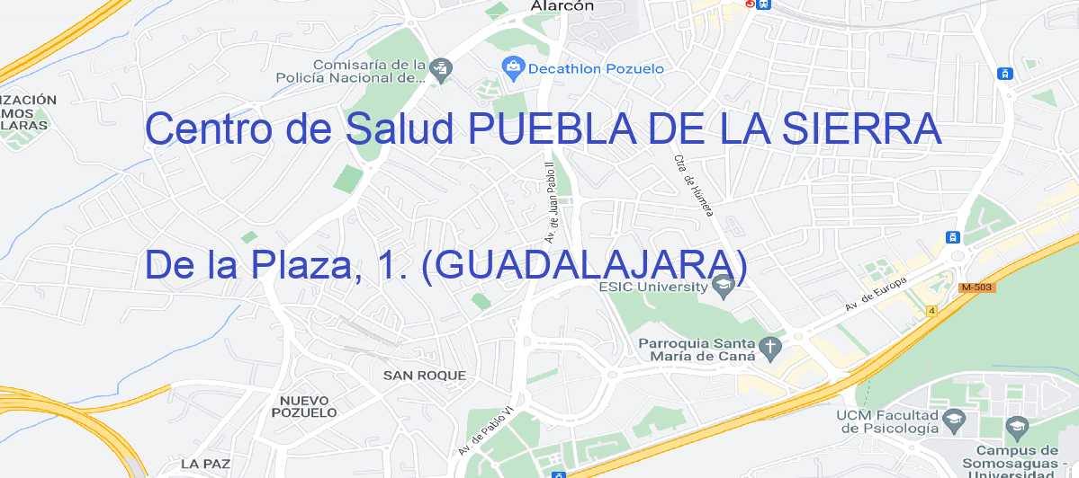 Oficina Calle De la Plaza, 1. (GUADALAJARA) en Puebla de la Sierra - Centro de Salud