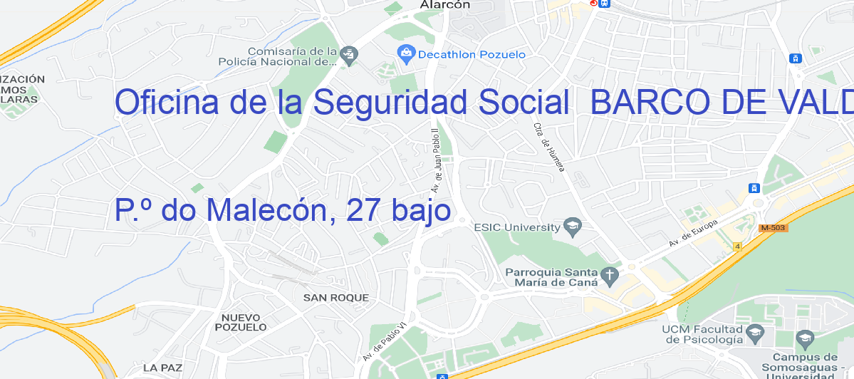 Oficina Calle P.º do Malecón, 27 bajo en Barco de Valdeorras, O - Oficina de la Seguridad Social 