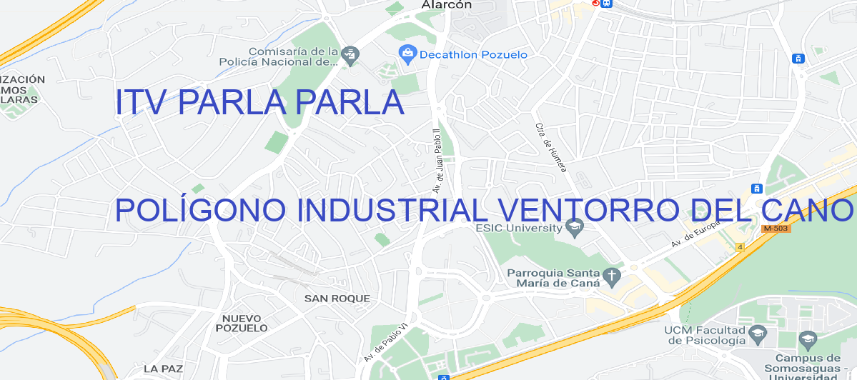 Oficina Calle POLÍGONO INDUSTRIAL VENTORRO DEL CANO. POL. IND. CIUDAD DE PARLA, CALLE ROMA, 9 en Parla - ITV PARLA