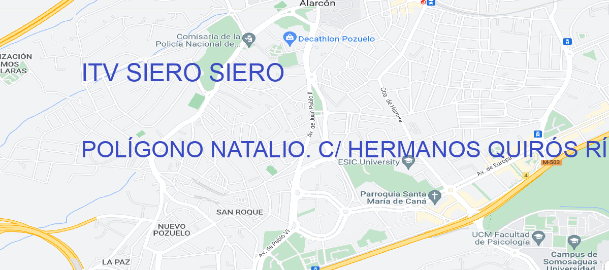 Oficina Calle POLÍGONO NATALIO. C/ HERMANOS QUIRÓS RÍO, 2 en Siero - ITV SIERO