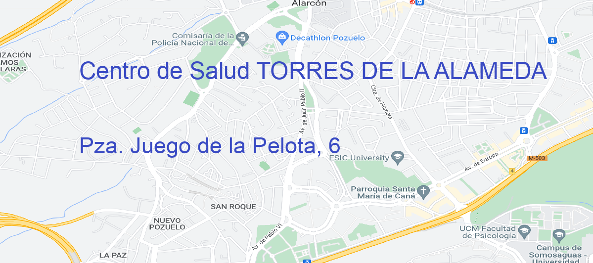 Oficina Calle Pza. Juego de la Pelota, 6 en Torres de la Alameda - Centro de Salud