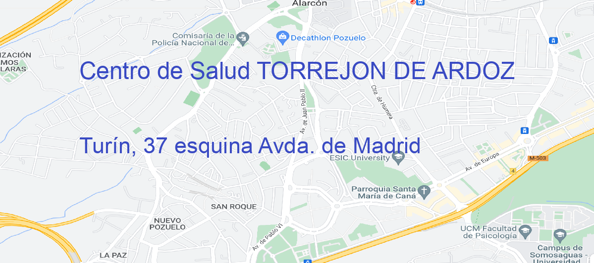 Oficina Calle Turín, 37 esquina Avda. de Madrid en Torrejón de Ardoz - Centro de Salud