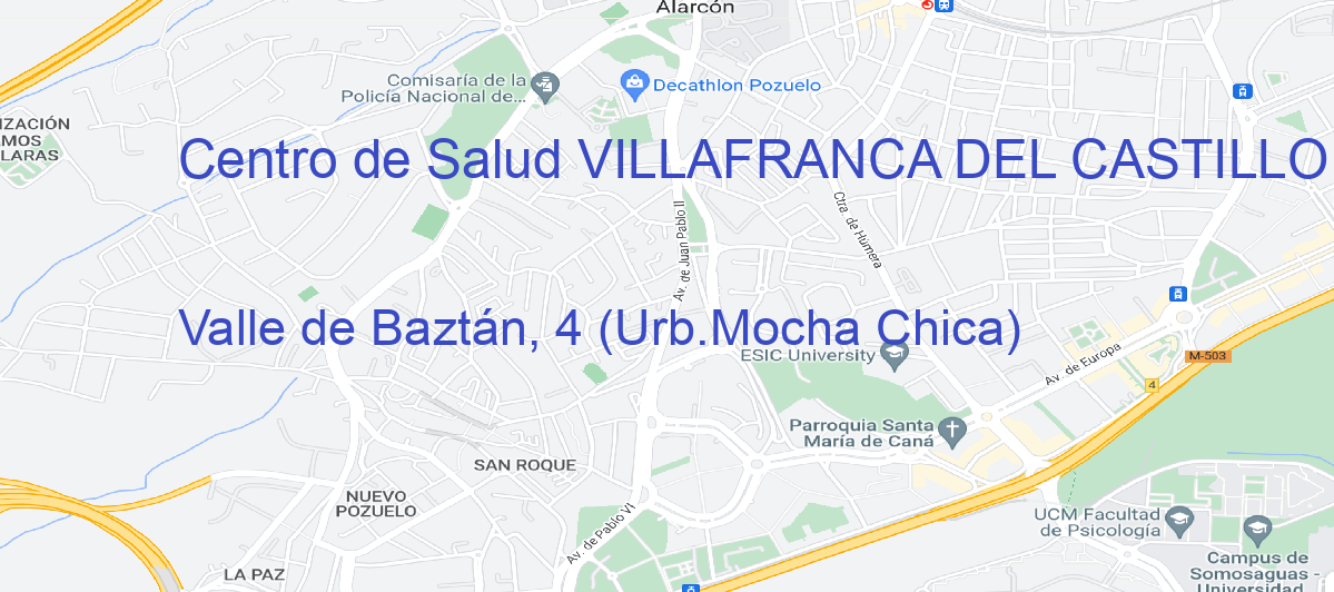 Oficina Calle Valle de Baztán, 4 (Urb.Mocha Chica) en Villafranca Del Castillo - Centro de Salud