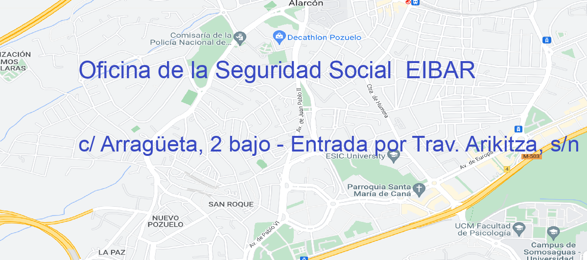 Oficina Calle c/ Arragüeta, 2 bajo - Entrada por Trav. Arikitza, s/n en Eibar - Oficina de la Seguridad Social 