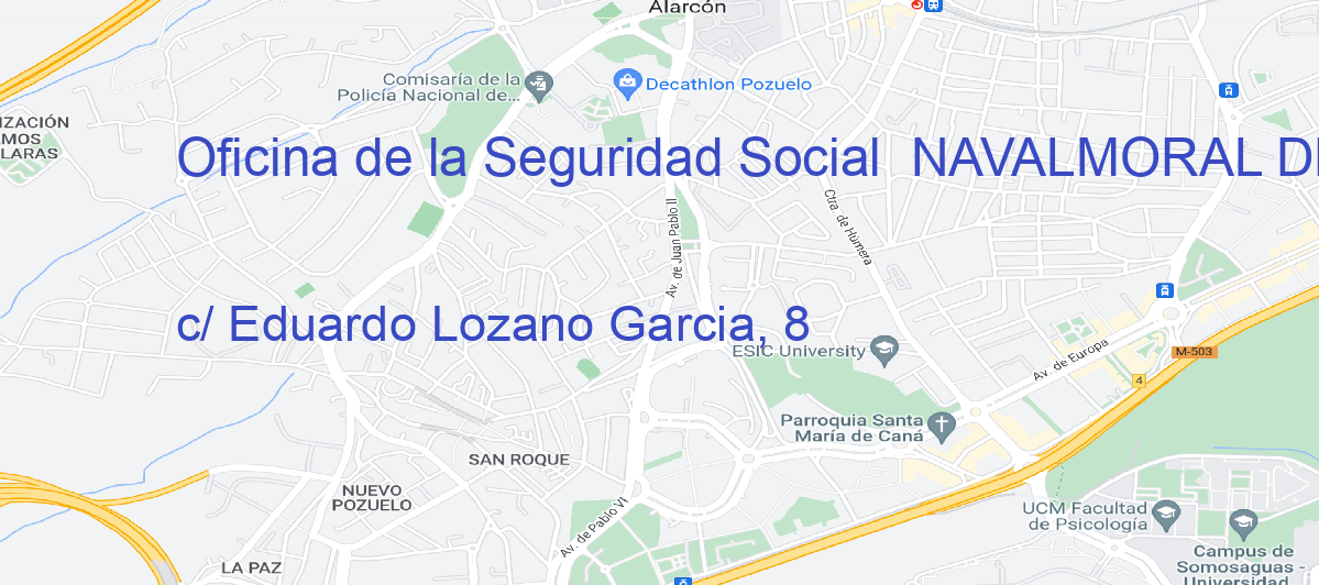 Oficina Calle c/ Eduardo Lozano Garcia, 8 en Navalmoral de la Mata - Oficina de la Seguridad Social 