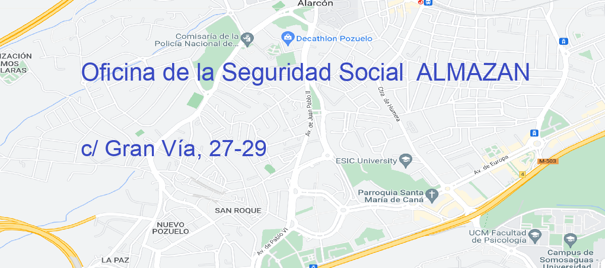 Oficina Calle c/ Gran Vía, 27-29 en Almazán - Oficina de la Seguridad Social 