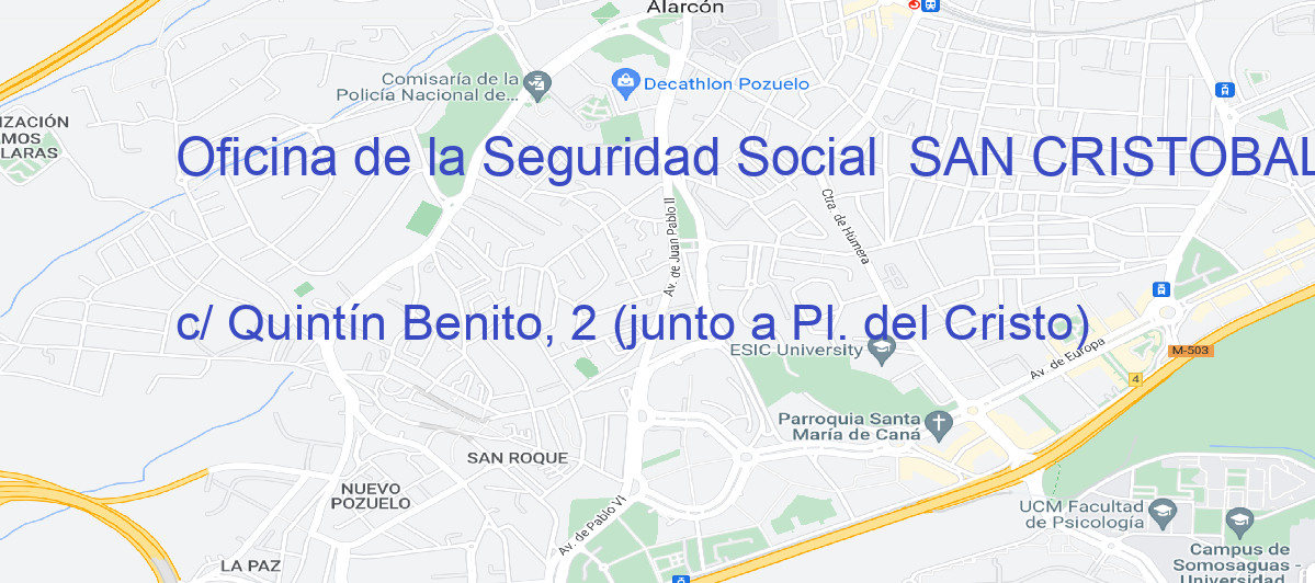 Oficina Calle c/ Quintín Benito, 2 (junto a Pl. del Cristo) en San Cristóbal de La Laguna - Oficina de la Seguridad Social 